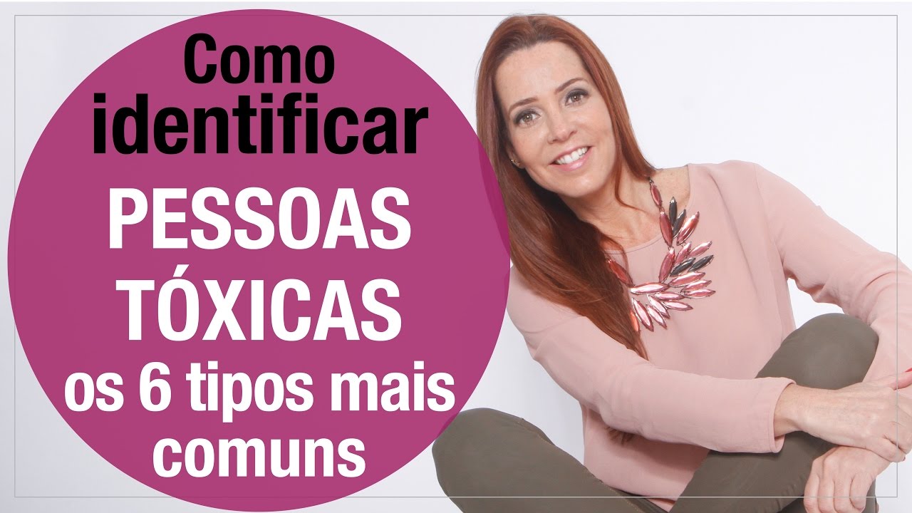 Como identificar PESSOAS TÓXICAS - os 6 tipos mais comuns