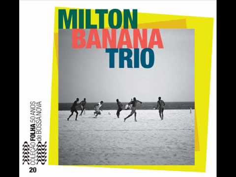 Milton Banana Trio - Amazonas