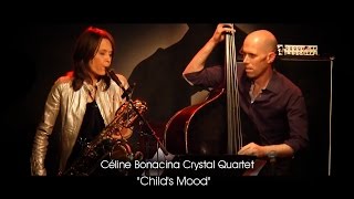 Céline Bonacina Crystal Quartet - Child's Mood (Live)
