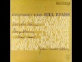 Bill Evans - What is there to say?
