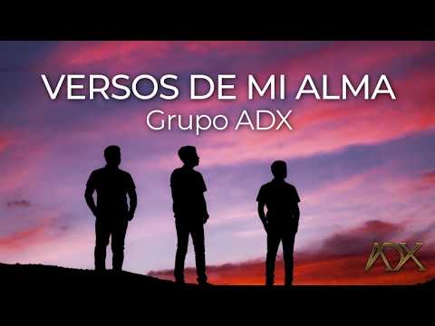 Grupo ADX La Adixión - Versos De Mi Alma (En Vivo)