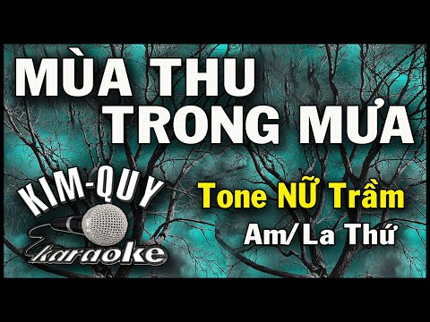 MÙA THU TRONG MƯA - KARAOKE - Tone NỮ Trầm ( Am/La Thứ )