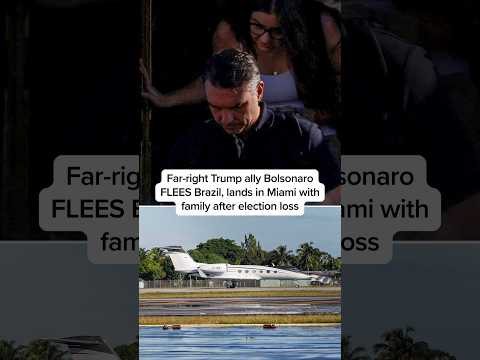 Far-right Trump ally Bolsonaro FLEES Brazil, lands in Miami with family after election loss