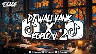 Download lagu DJ WALI YANK X KOPLO V2 FULL BASS VIRAL TIKTOK mp3