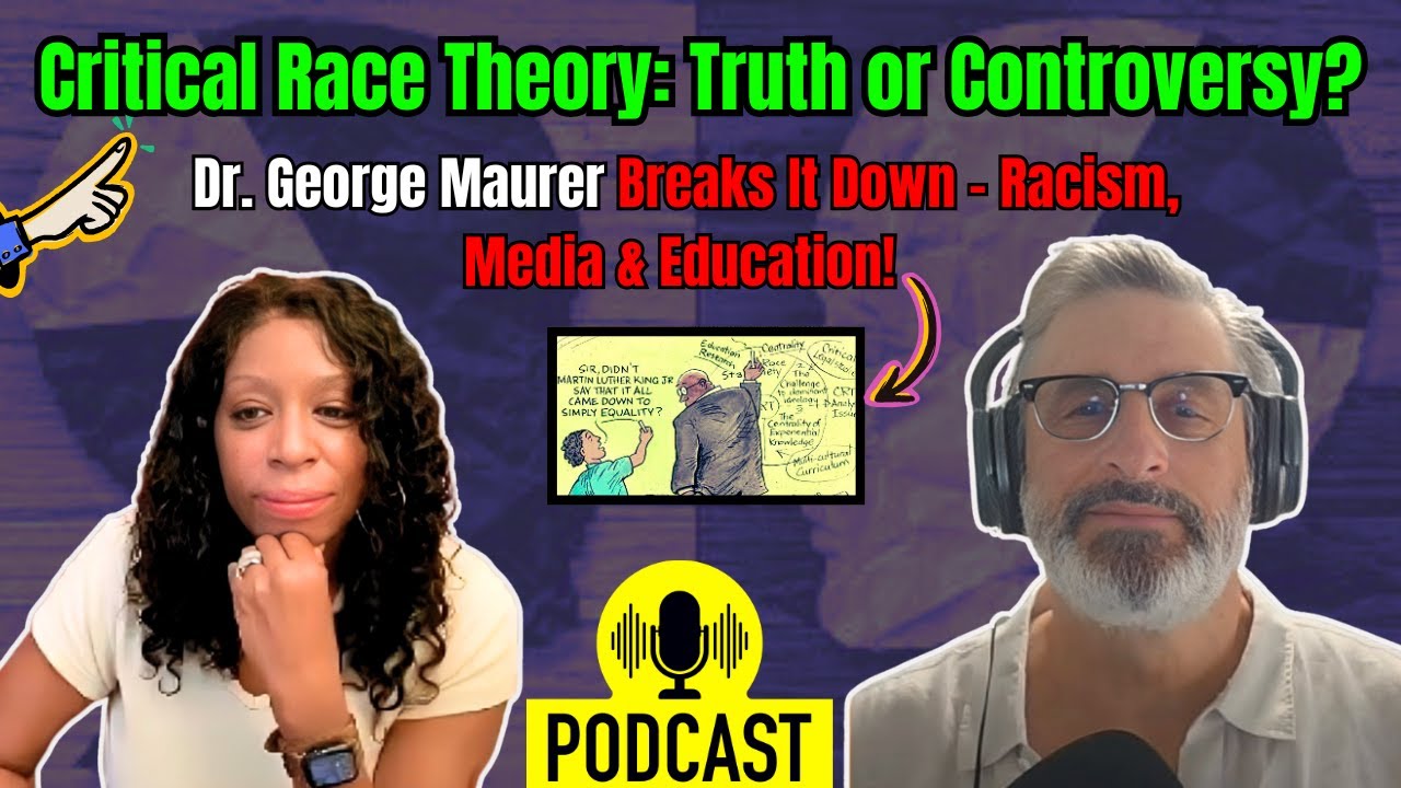 Unpacking Critical Race Theory with Dr. George Maurer