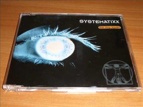 Systematixx - Be My Lover (Euromixx)
