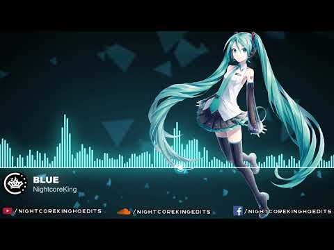 Nightcore - Blue Remix (Da Ba Dee)