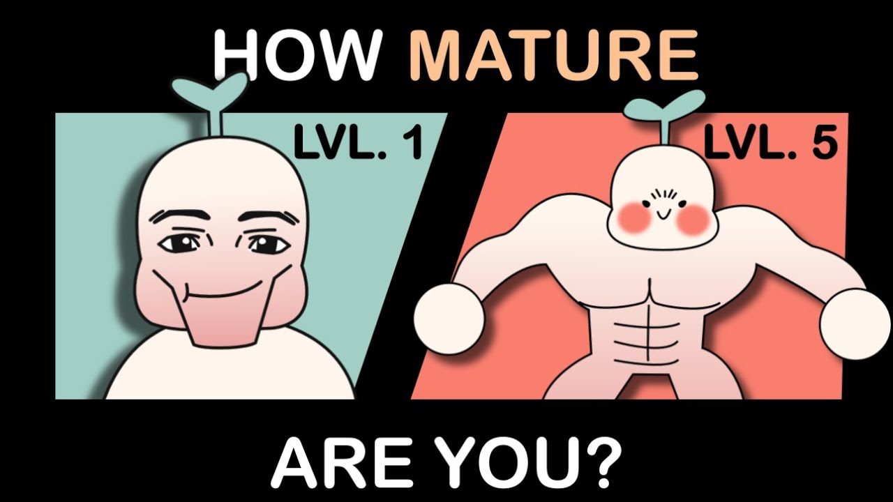 Quiz: How Mature Are You, Really? (Self-Test)