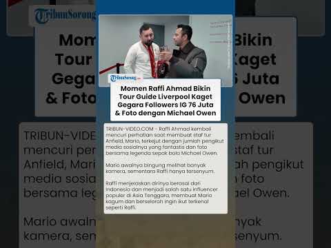Raffi Ahmad Bikin Tour Guide Liverpool Terkejut: Followers 76 Juta & Foto Bareng Michael Owen