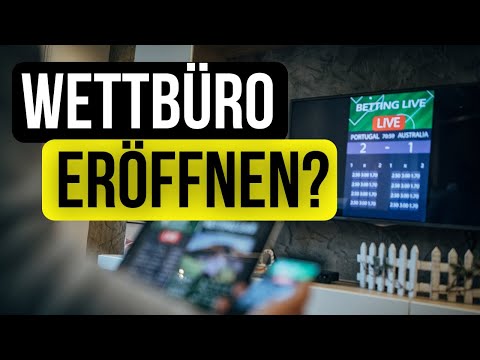Soll ich ein Wettbüro eröffnen um Geld damit zu verdienen?