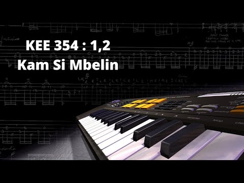 KEE 354 : 1,2 Kam Si Mbelin