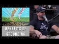 The Benefits of Grounding/Earthing