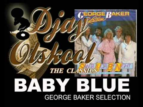 BABY BLUE... George Baker Selection