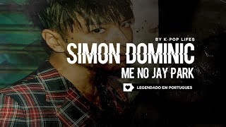 Simon Dominic (사이먼 도미닉) - Me No Jay Park Legendado [LIVE NA DESCRIÇÃO]