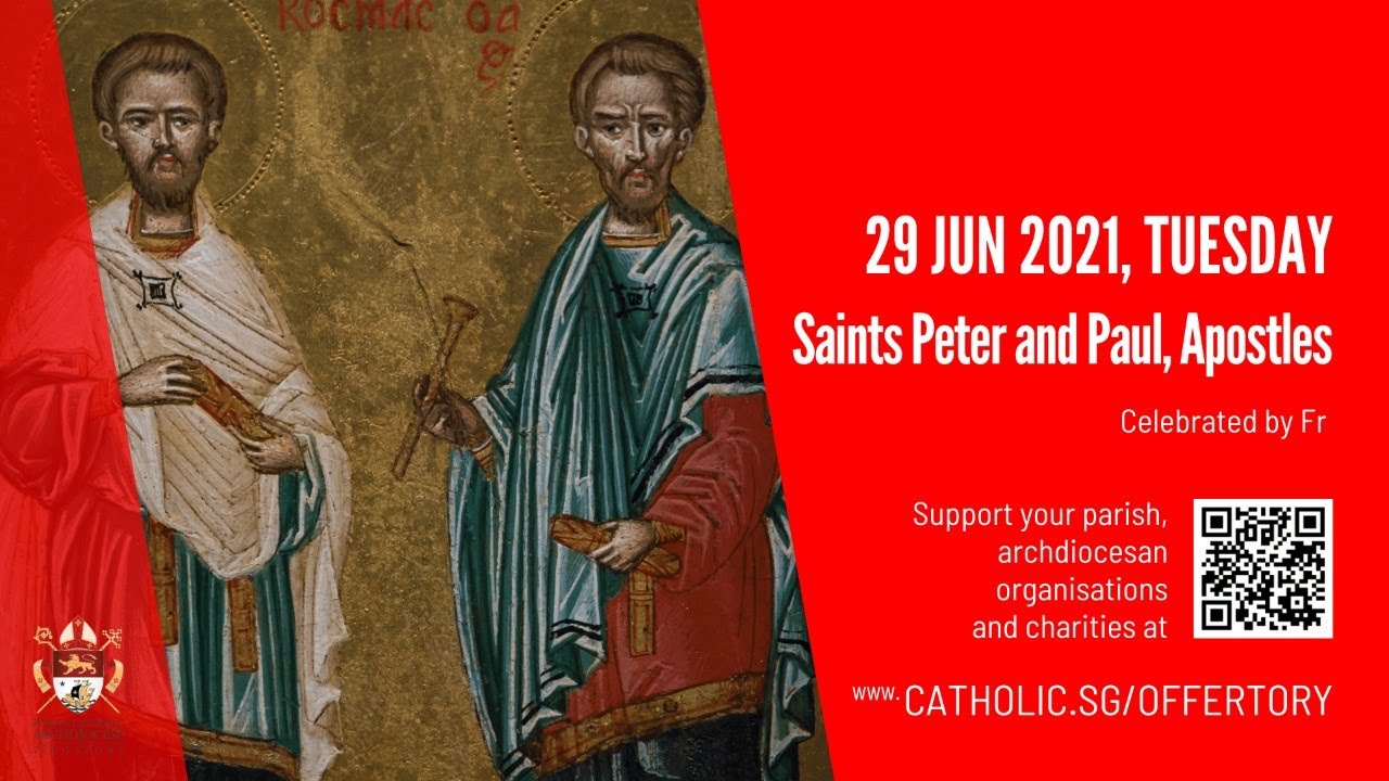 Catholic Singapore Mass 29th June 2021 Today Online - Tuesday, Saints Peter and Paul, Apostles 2021