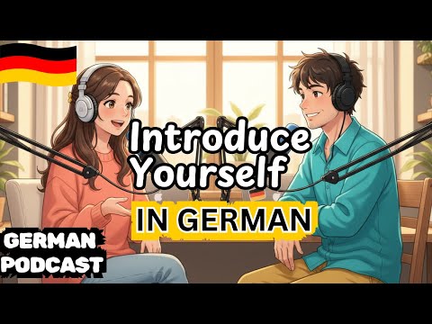 Learn German | How to Introduce Yourself in German | Tell Me About Yourself (Beginner Podcast)