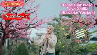 Download lagu Cinta Luar Biasa - Yaya Nadila ( Karaoke Version ) #yayanadila #cintaluarbiasa #karaokevideo mp3