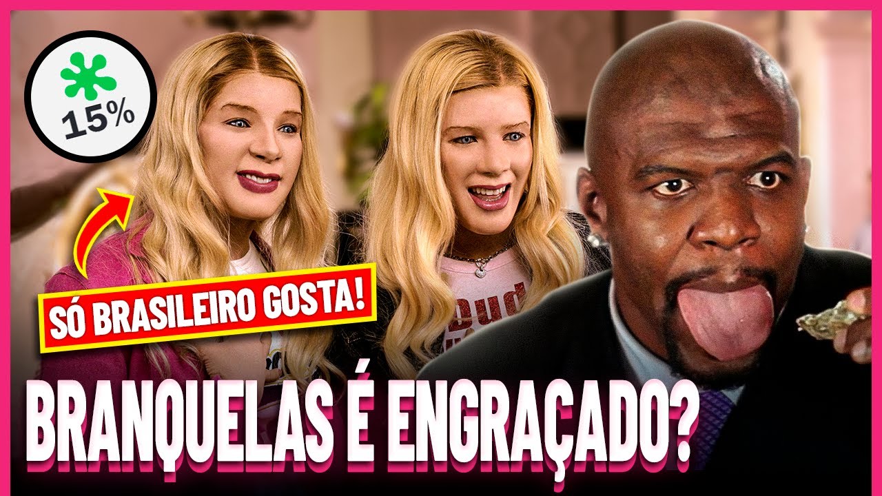 As Branquelas só Deu Certo no BRASIL? | Filmes que Existem #02