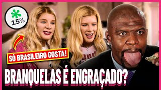 As Branquelas só Deu Certo no BRASIL? | Filmes que Existem #02