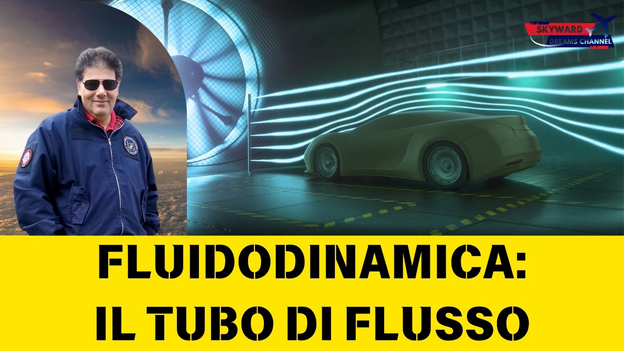 Tubo di Flusso ed Equazione di Continuità - Skyward Dreams Channel - Ing. Corrado De Leo