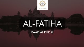 Download lagu Al-Fatiha by Raad Muhammad Al Kurdi mp3