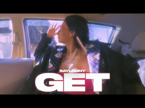 Sayloony — Get (Rəsmi Musiqi Videosu)