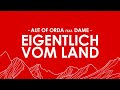 AUT of ORDA feat. DAME - Eigentlich vom Land
