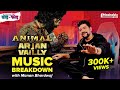 ANIMAL Arjan Vailly Music Breakdown Manan Bhardwaj Bhupinder T Series Mashable Todd Fodd Ep 41