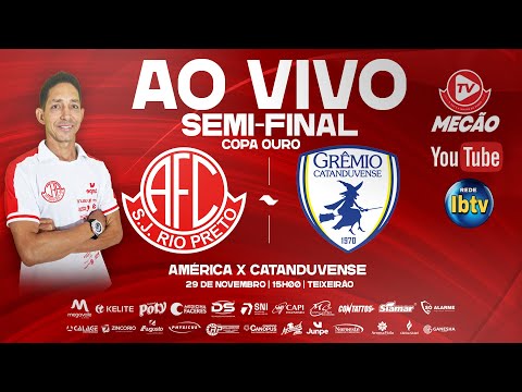 AO VIVO COM IMAGENS - AMÉRICA X GRÊMIO CATANDUVENSE - SEMI-FINAL COPA OURO