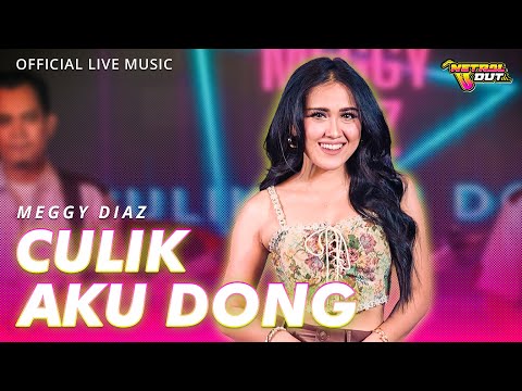 Meggy Diaz - Culik Aku Dong (Official Live Music)