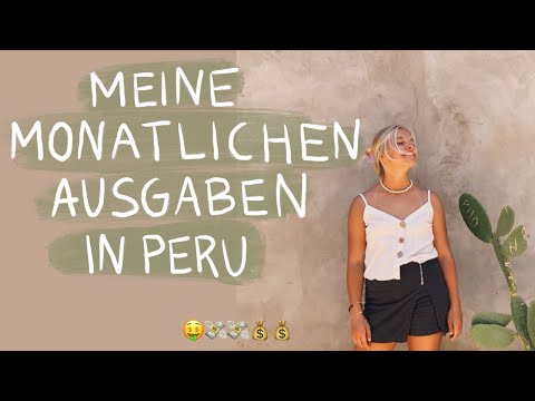 MEINE AUSGABEN IN PERU - so viel (bzw. wenig) kostet 1 Monat 🤑