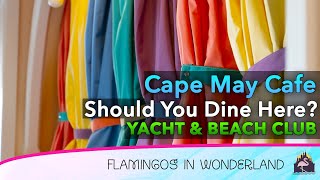 Great Value - ⛱ Cape May Cafe - Disney Dining Review