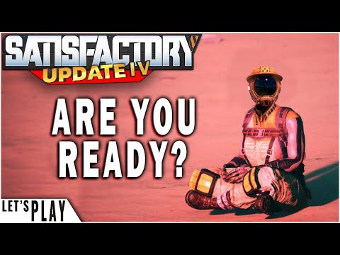 Satisfactory Gameplay Update 4 Release  - Let's Try Something New!