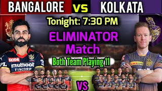 Eliminator Match IPL 2021 | Royal Challengers Vs Kolkata Playing 11 | RCB vs KKR Match Playing XI