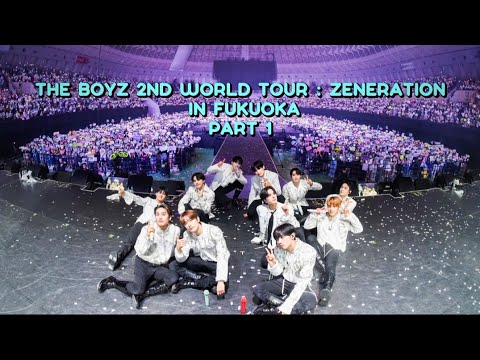 [230608] The Boyz 2nd World Tour : Zeneration in Fukuoka Part 1