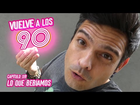 VUELVE a los 90 - Capítulo 18 - BEBIDAS DE LOS 90