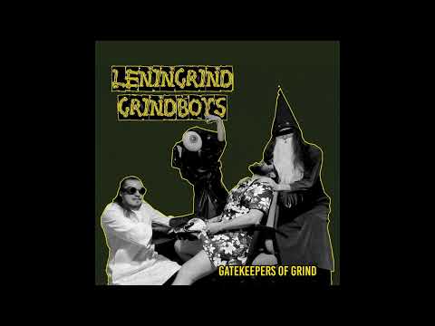 Leningrind Grindboys - Gatekeepers of Grind EP [2023 Grindcore]