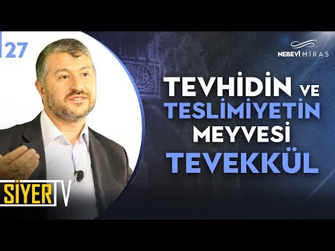 Tevhidin ve Teslimiyetin Meyvesi Tevekkül |  Muhammed Emin Yıldırım (27. Ders)