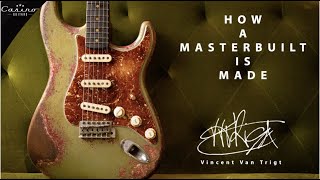 Video thumbnail for How A Fender Custom Shop Masterbuilt Is Made - A Vincent Van Trigt Stratocaster by Casino Guitars