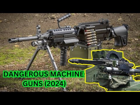 Top 10 latest dangerous machine guns in the world in (2024).| #firearmseducation #latesttechnology