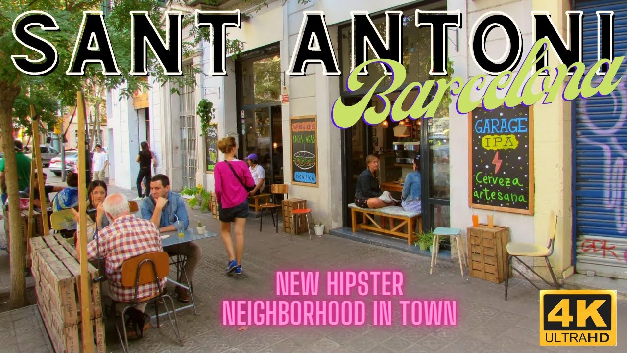 [4K] Barcelona's Sant Antoni walk tour: new trendy neighborhood in the Eixample district and Market