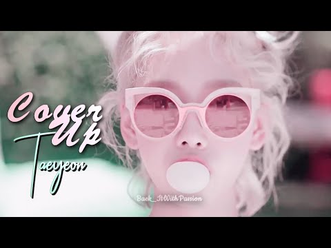 [FMV] Taeyeon - ♪Cover Up♪