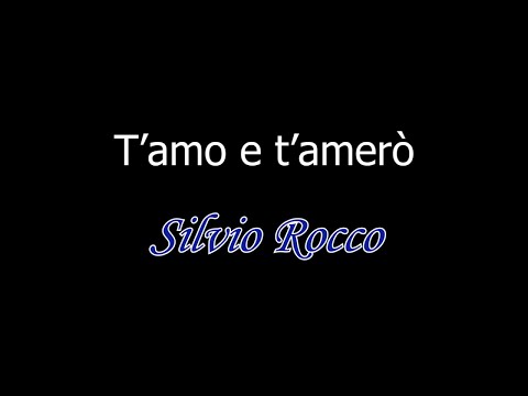 Silvio Rocco - T'amo e t'amerò ( Cover )