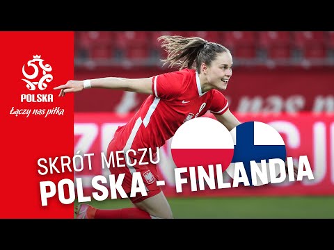 Piłka Kobieca: SKRÓT meczu POLSKA – FINLANDIA (2:2)