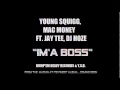 Im a Boss Young Squigg, Mac Money ft. Jay Tee