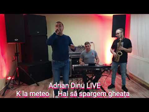 ADRIAN DINU - K la meteo  |  Hai sa spargem gheata  LIVE