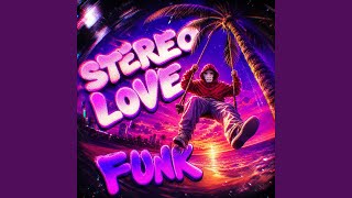 Download lagu STEREO LOVE FUNK mp3