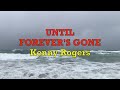 Until Forever's Gone - Kenny Rogers | Lyrics