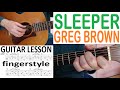 SLEEPER - GREG BROWN fingerstyle GUITAR LESSON