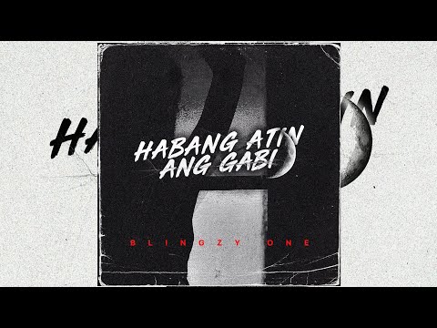 Habang Atin ang Gabi - Blingzy One (OLV)